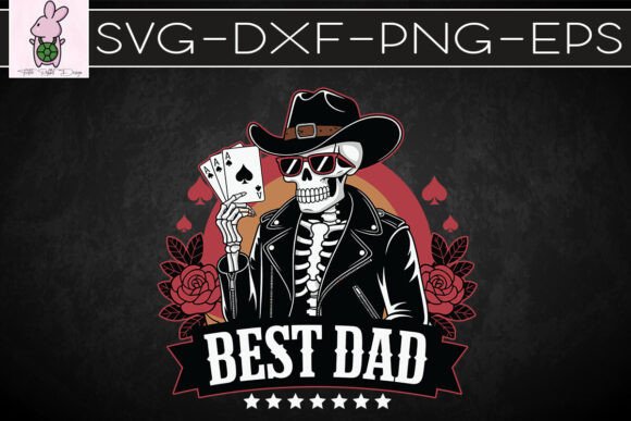 Best Dad Poker Skeleton Father s Day SVG