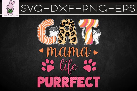 Cat Mama Life Purrfect Cute SVG