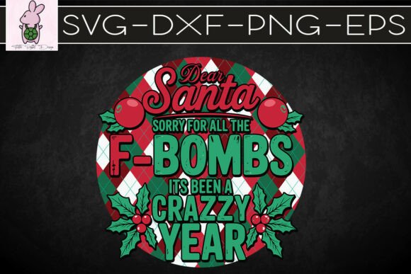 Dear Santa, Crazy Year Apology SVG