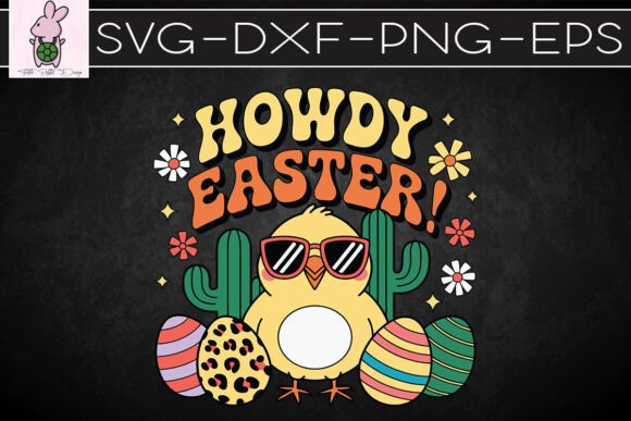 Howdy Easter Groovy Chick Western SVG
