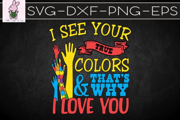 I See Your True Colors That’s Why SVG
