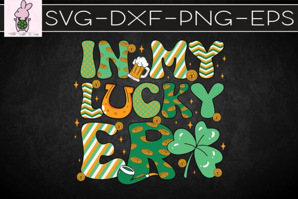 In My Lucky Era St Patrick s Day SVG