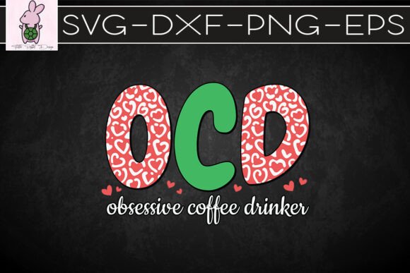 OCD Obsessive Coffee Drinker SVG