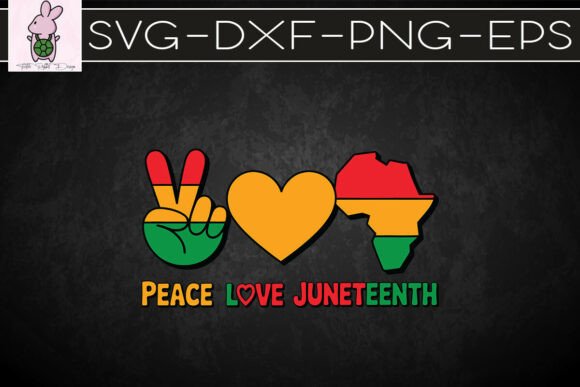 Peace Love Juneteenth Independence SVG