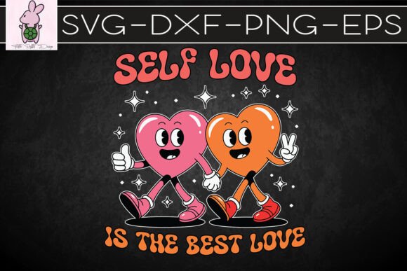 Self Love is Best Love Valentines SVG