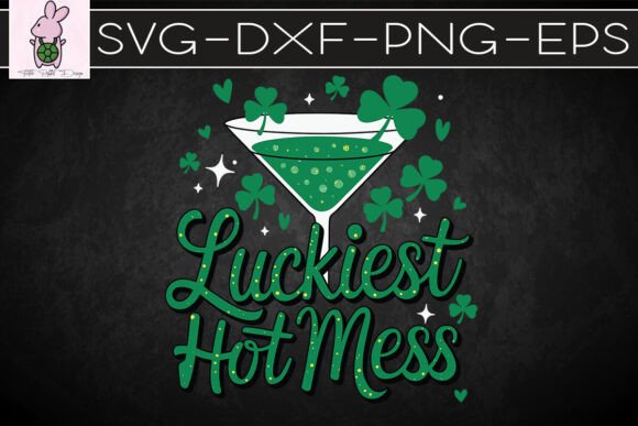 St. Patrick’s Day Luckiest Hot Mess SVG